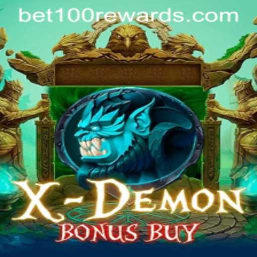 Explore XDemonBonusBuy: An Exciting Slots Adventure with BET100 Magic